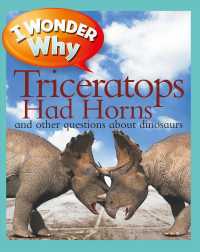 I Wonder Why Triceratops Had Horns and Other Questions about Dinosaurs (I Wonder Why)