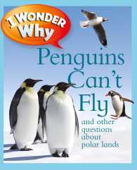 I Wonder Why Penguins Can't Fly : And Other Questions about Polar Lands (I Wonder Why)