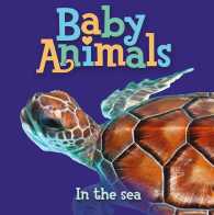Baby Animals in the Sea (Baby Animals) （BRDBK）