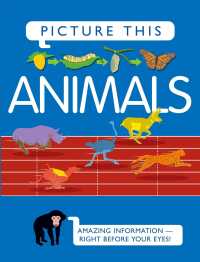 Animals : Amazing Infographics and Cool Facts for Kids! (Picture This)
