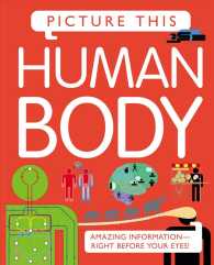 Human Body : Amazing Information-Right before Your Eyes! (Picture This)
