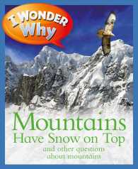 I Wonder Why Mountains Have Snow on Top : And Other Questions about Mountains (I Wonder Why) （Reprint）