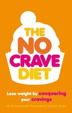 The No-crave Diet : Lose Weight by Conquering Your Cravings