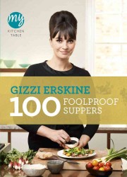 100 Foolproof Suppers (My Kitchen Table)