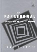 The Paranormal : Research and the Quest for Meaning