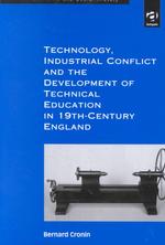 Technology, Industrial Conflict and the Development of Technical Education in 19Th-Century England