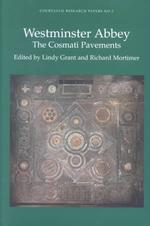 Westminster Abbey : The Cosmati Pavements (Courtauld Research Papers)