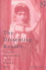 フェミニズムのヘブライ語聖書解釈<br>The Dissenting Reader : Feminist Approaches to the Hebrew Bible