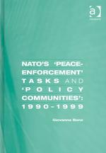 Nato's 'Peace Enforcement' Tasks and 'Policy Communities' : 1990 - 1999