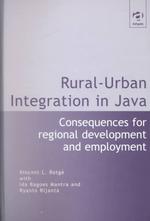 Rural-Urban Integration in Java : Consequences for Regional Development and Employment