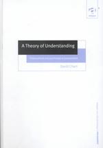 A Theory of Understanding : Philosophical and Psychological Perspectives (Ashgate New Critical Thinking in Philosophy)