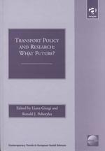 Transport Policy and Research : What Future? (Contemporary Trends in European Social Sciences)