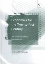 Economics for the Twenty-First Century : The Economics of the Economist-Fox
