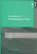 社会ケアにおける専門家チームの相互作用<br>Interaction in Multidisciplinary Teams (Cardiff Papers in Qualitative Research)