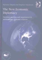 新たな経済外交：国際経済関係における意思決定と交渉<br>The New Economic Diplomacy : Decision-Making and Negotiation in International Economic Relations (G8 and Global Governance)