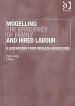 Modelling the Efficiency of Family and Hired Labour : Illustrations from Nepalese Agriculture