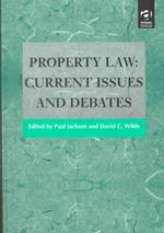 Property Law : Current Issues and Debates