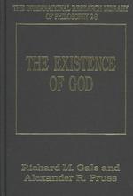 The Existence of God (The Intl. Research Library of Philosophy)