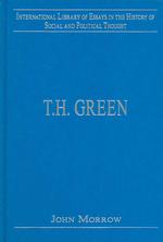 Ｔ．Ｈ．グリーン研究論文集<br>T.H. Green (International Library of Essays in the History of Social and Political Thought)