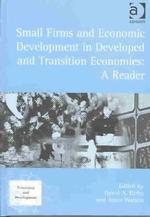 Small Firms and Economic Development in Developed and Transition Economies : A Reader (Transition and Development)