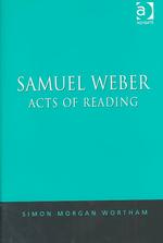 Samuel Weber : Acts of Reading