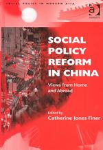 中国における社会政策改革<br>Social Policy Reform in China : Views from Home and Abroad (Social Policy in Modern Asia)
