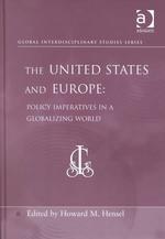 米国と欧州：グローバル世界の政策課題<br>The United States and Europe : Policy Imperatives in a Globalizing World (Global Interdisciplinary Studies Series)