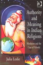Authority and Meaning in Indian Religions: Hinduism and the Case of Valmiki
