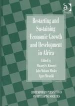 Restarting and Sustaining Economic Growth and Development in Africa : The Case of Kenya (Contemporary Perspectives on Developing Societies)