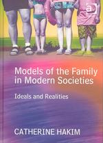 現代社会における家族モデル：理想と現実<br>Models of the Family in Modern Societies : Ideals and Realities