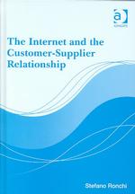 The Internet and the Customer-Supplier Relationship