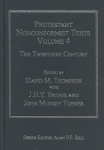 英国プロテスタント非国教徒文書集成　第４巻：２０世紀<br>Protestant Nonconformist Texts (4-Volume Set) : The Twentieth Century (Protestant Nonconformist Texts) 〈4〉