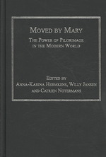 現代世界におけるマリア信仰の民族誌<br>Moved by Mary : The Power of Pilgrimage in the Modern World