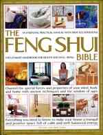 The Feng Shui Bible : The Ultimate Handbook for Health and Well-Being