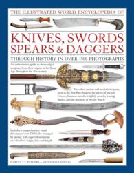 Illustrated World Encyclopedia of Knives, Swords, Spears & Daggers