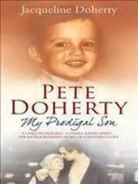 Pete Doherty : A Child in Trouble, a Family Ripped Apart - the Extraordinary Story of a Mother' -- Paperback （EXPORT/AIR）