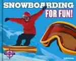 Snowboarding for Fun! (For Fun!)