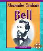 Alexander Graham Bell (Compass Point Early Biographies, 3)