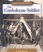 The Confederate Soldier (We the People: Civil War Era)