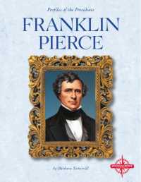 Franklin Pierce (Profiles of the Presidents)