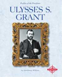 Ulysses S. Grant (Profiles of the Presidents)