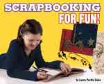 Scrapbooking for Fun! (For Fun!)