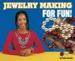 Jewelry Making for Fun! (For Fun!)