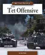 The Tet Offensive (We the People)
