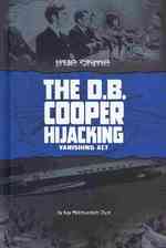 The D.B. Cooper Hijacking : Vanishing Act (True Crime)