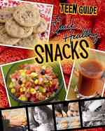 A Teen Guide to Quick, Healthy Snacks (Teen Cookbooks) （LIB/PSC）