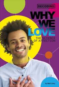 Why We Love : The Science of Affection (Decoding the Mind)