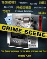 Crime Scene : The Ultimate Guide to Forensic Science （Reprint）