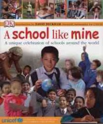 A School Like Mine : A Unique Celebration of Schools around the World