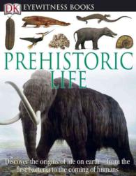 Eyewitness Prehistoric Life (Dk Eyewitness Books) （Revised）